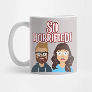 So Horrified! Mug